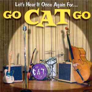Go Cat Go - Let’s Hear It Once Again For… mp3 album