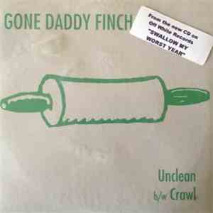 Gone Daddy Finch - Unclean / Crawl mp3 album