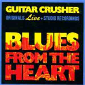 Guitar Crusher - Blues From The Heart mp3 album