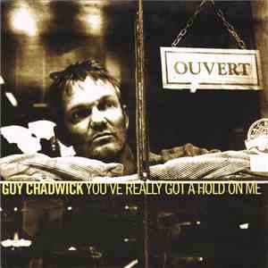 Guy Chadwick - You've Really Got A Hold On Me mp3 album