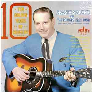 Hank Smith  With The Rodgers Bros. Band - Ten Golden Years Of Country mp3 album