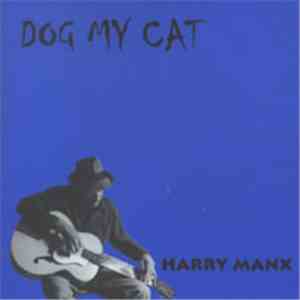 Harry Manx - Dog My Cat mp3 album