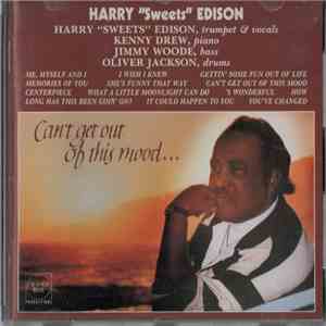 Harry "Sweets" Edison - Can't Get Out Of This Mood mp3 album