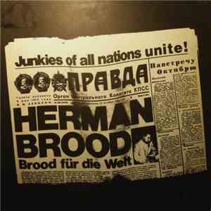 Herman Brood - Junkies Of All Nations Unite! mp3 album