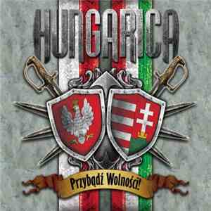Hungarica - Przybądź Wolności mp3 album