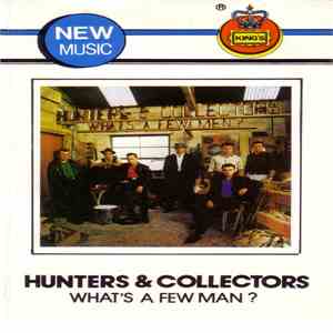 Hunters & Collectors - What's A Few Men? mp3 album