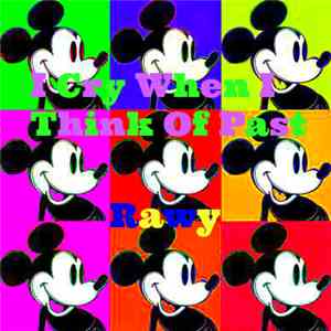 I Cry When I Think Of Past - Rawy mp3 album