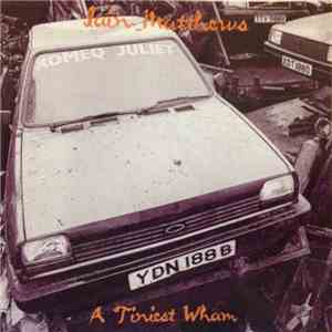 Iain Matthews - A Tiniest Wham mp3 album