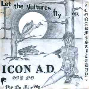 Icon A.D. - Let The Vultures Fly...... E.P. mp3 album