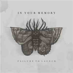 In Your Memory - Failure To Launch mp3 album