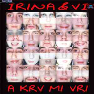 Irina & VI - A Krv Mi Vri mp3 album