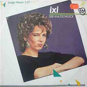 Ixi - Der Knutschfleck (Lange Version) mp3 album