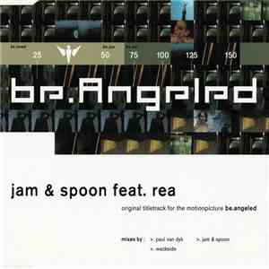 Jam & Spoon Feat. Rea - Be.Angeled mp3 album