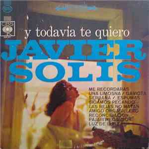 Javier Solís - Y Todavia Te Quiero mp3 album