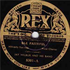 Jay Wilbur And His Band - Ole Faithful / Miss Otis Regrets mp3 album