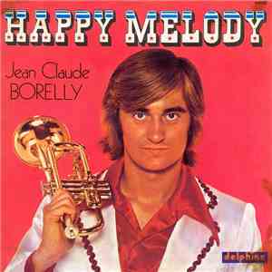 Jean-Claude Borelly - Happy Melody mp3 album
