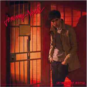 Jeremy Neale - Let Me Go Out In Style mp3 album