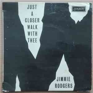 Jimmie Rodgers  - Just A Closer Walk With Thee mp3 album