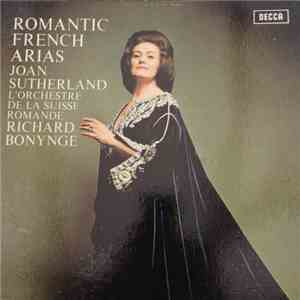 Joan Sutherland, L'Orchestre De La Suisse Romande, Richard Bonynge - Romantic French Arias mp3 album