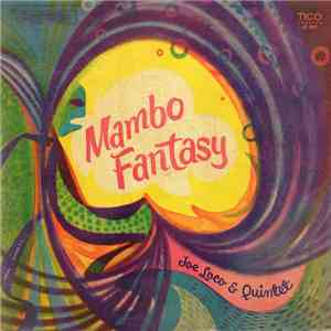 Joe Loco & Quintet - Mambo Fantasy mp3 album