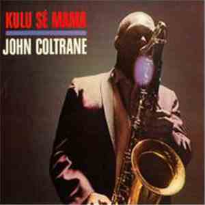 John Coltrane - Kulu Sé Mama mp3 album