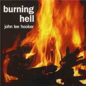 John Lee Hooker - Burning Hell mp3 album