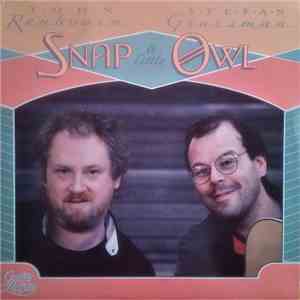 John Renbourn, Stefan Grossman - Snap A Little Owl mp3 album