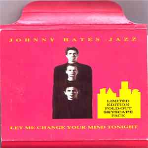 Johnny Hates Jazz - Let Me Change Your Mind Tonight mp3 album