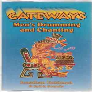 Jonathan Goldman - Gateways: Men's Drumming And Chanting mp3 album
