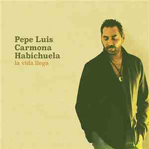 José Luis Carmona - La Vida Llega mp3 album