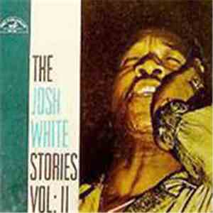 Josh White - The Josh White Stories Volume II mp3 album