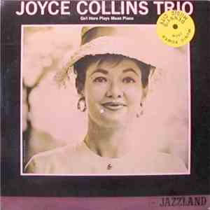 Joyce Collins Trio - Girl Here Plays Mean Piano : Joyce Collins Trio mp3 album
