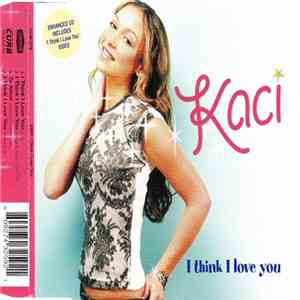 Kaci - I Think I Love You mp3 album