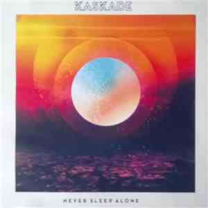 Kaskade - Never Sleep Alone mp3 album