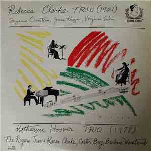 Katherine Hoover, Rebecca Clarke - Trios By Rebecca Clarke And Katherine Hoover For Violin, Cello, And Piano mp3 album