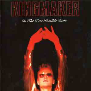 Kingmaker - In The Best Possible Taste mp3 album