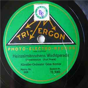 Künstler-Orchester Géza Komor - Heinzelmännchens Wachtparade / Dornröschens Brautfahrt mp3 album