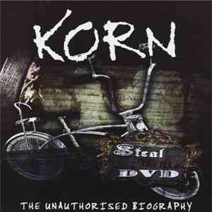 Korn - Steal This DVD - The Unauthorised Biography mp3 album