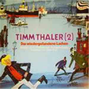 Kurt Vethake, James Krüss - Timm Thaler  - Das Wiedergefundene Lachen mp3 album
