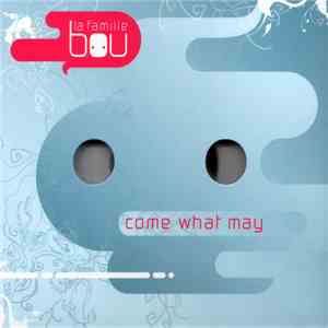 La Famille Bou - Come What May mp3 album