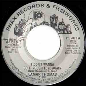 Lamar Thomas - I Don't Wanna Go Through Love Again mp3 album
