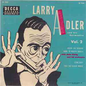 Larry Adler With John Kirby And His Orchestra - Larry Adler And His Harmonica Vol. 2 mp3 album