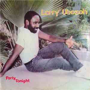 Larry Ubozoh - Party Tonight mp3 album