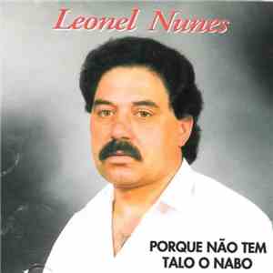 Leonel Nunes - Porque Não Tem Talo O Nabo mp3 album
