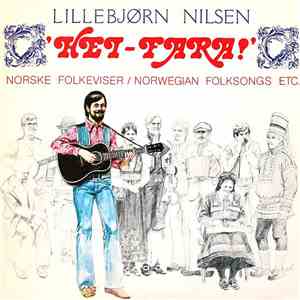 Lillebjørn Nilsen - Hei-Fara! mp3 album