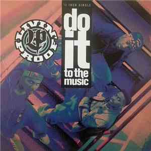 Livin' Proof - Do It To The Music mp3 album