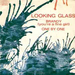 Looking Glass - Brandy (You're A Fine Girl) / One By One mp3 album