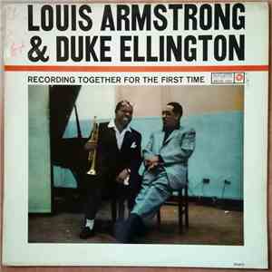 Louis Armstrong, Duke Ellington - Recording Together For The First Time mp3 album