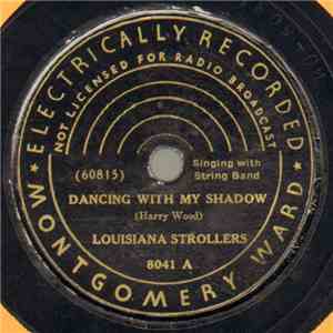 Louisiana Strollers - Dancing With My Shadow / Strollers Waltz mp3 album