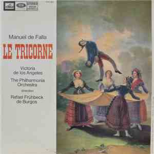 Manuel De Falla, Rafael Frühbeck De Burgos, Victoria De Los Angeles, The Philharmonia Orchestra - Le Tricorne mp3 album